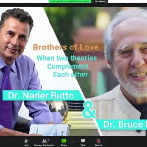 Dr. Nader Butto & Dr. Bruce H.  Lipton