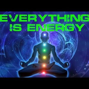 Everything is Energy